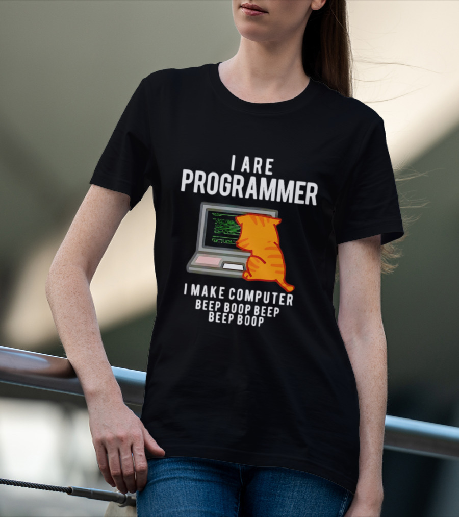 I Are Programmer Cat I Make Computer Beep Boop Beep Boop T-Shirt