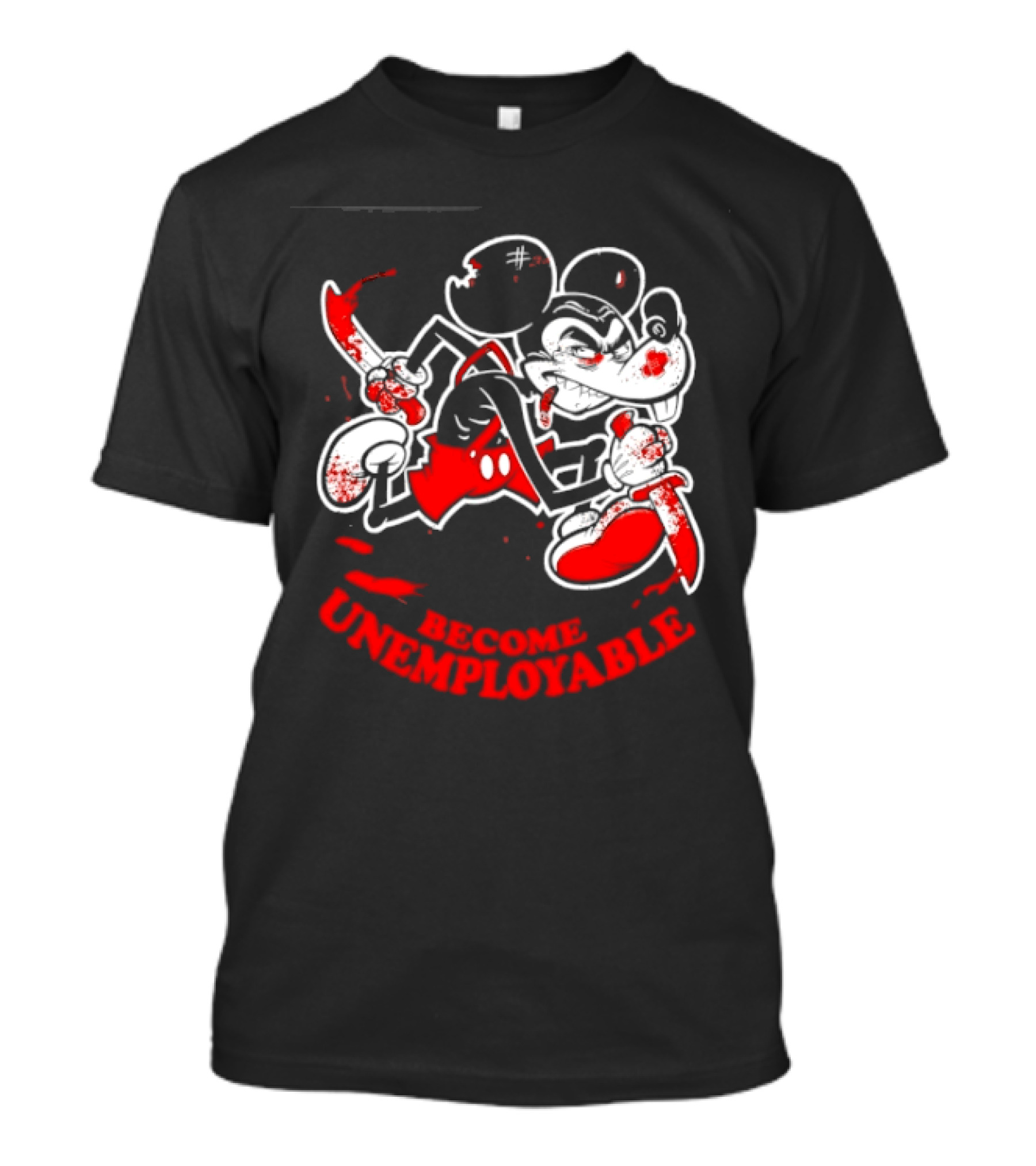 Mickey Mouse Become Unemployable Edgy Cartoon Blood Splatter T-Shirt
