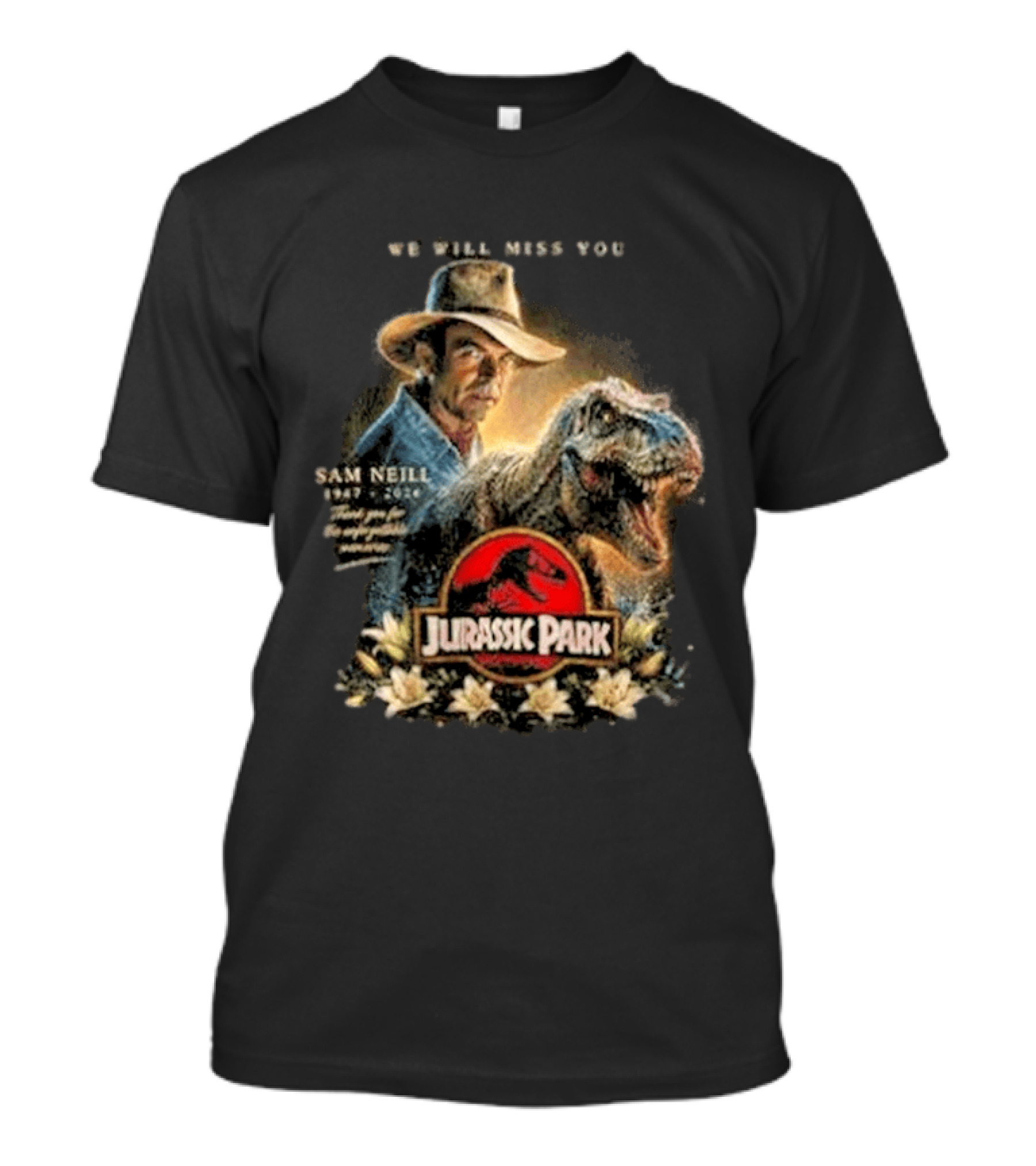 Sam Neill Jurassic Park Memorial 1947 2026 We Will Miss You T-Shirt