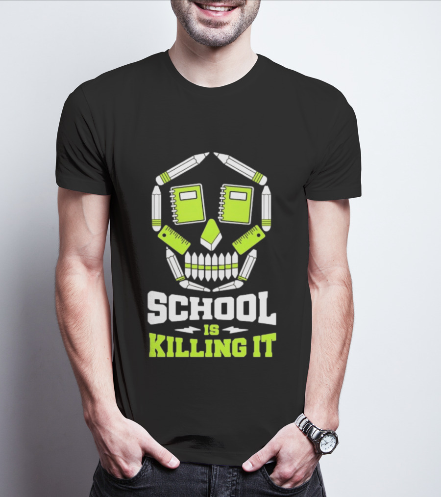 School Is Killing It Skull Pencil Ruler Notebook Student T-Shirt
