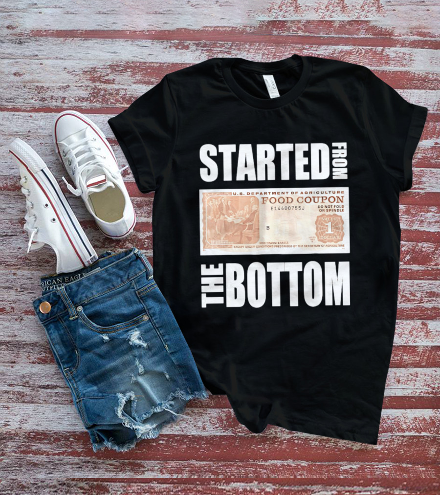 Started From The Bottom Food Coupon U.S. Department Of Agriculture T-Shirt