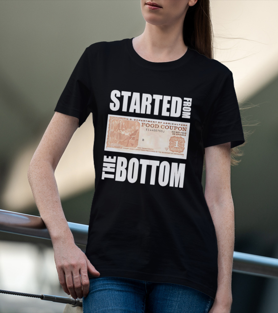 Started From The Bottom Food Coupon U.S. Department Of Agriculture T-Shirt