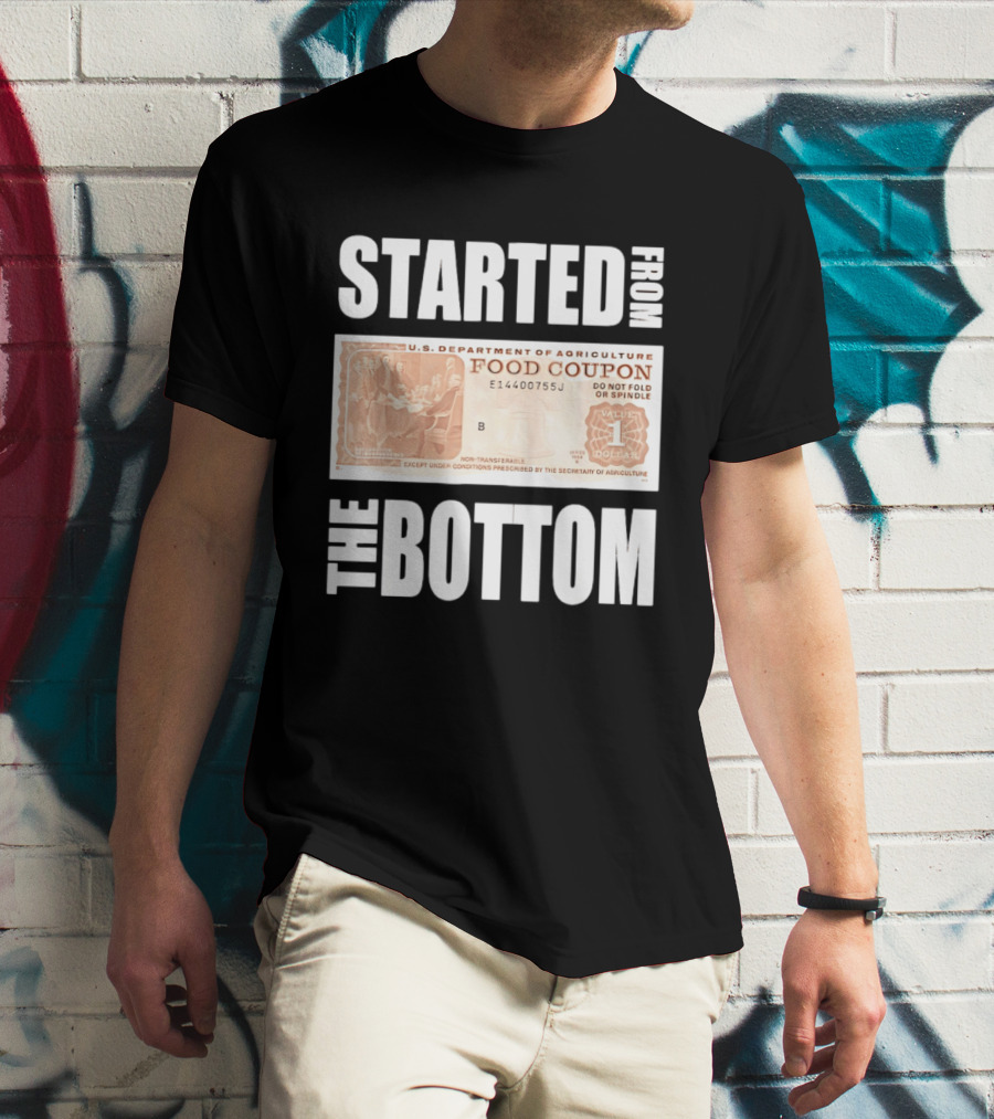 Started From The Bottom Food Coupon U.S. Department Of Agriculture T-Shirt