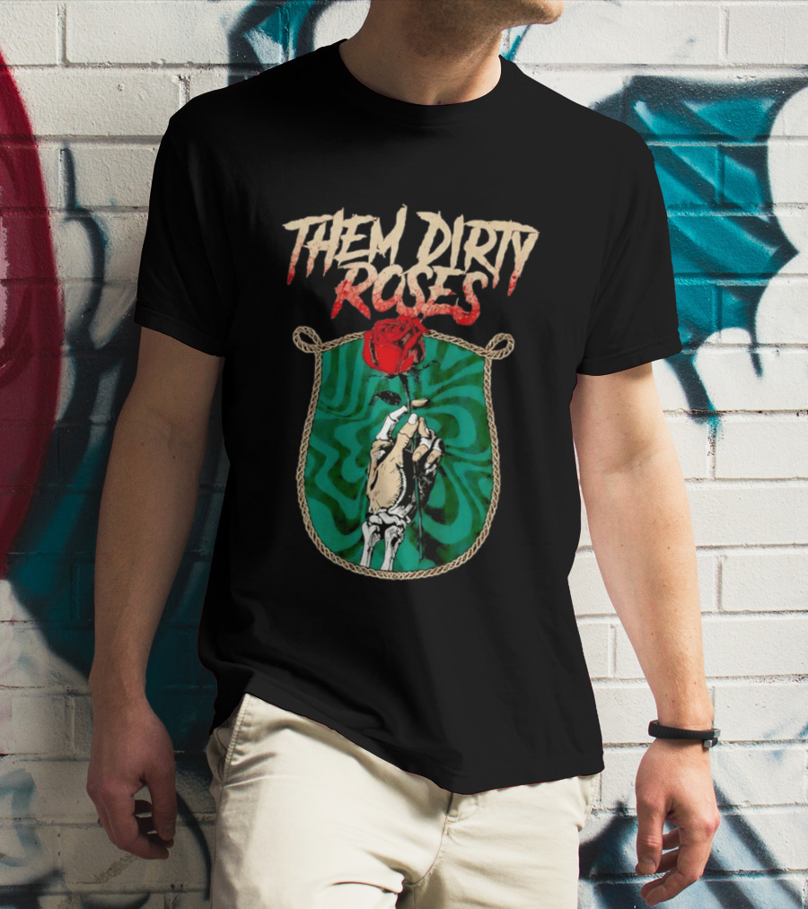 Them Dirty Roses Skeleton Hand Red Rose T-Shirt