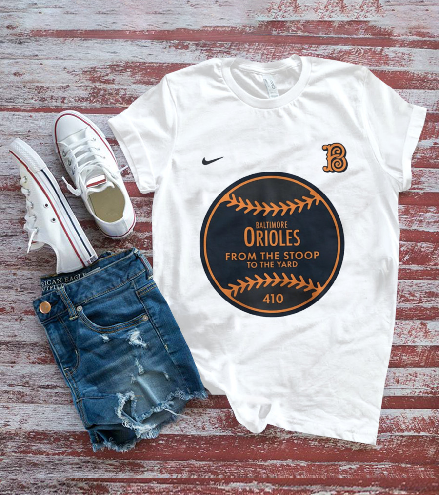 Baltimore Orioles From The Stoop To The Yard 410 Nike B T-Shirt