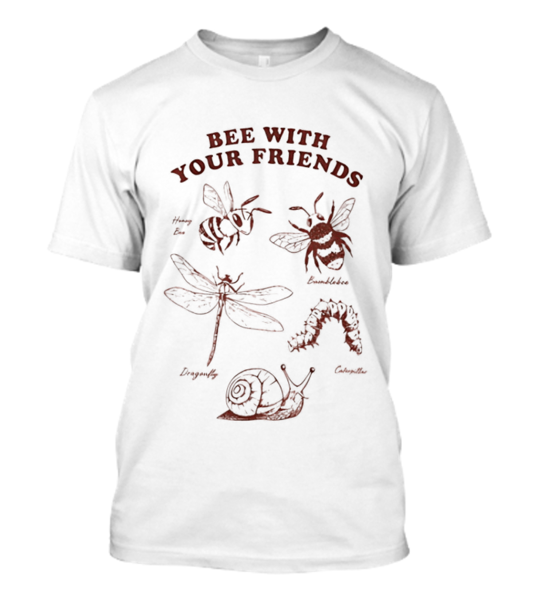 Bee With Your Friends Insect Nature Dragonfly Cricket Snail Worm T-Shirt