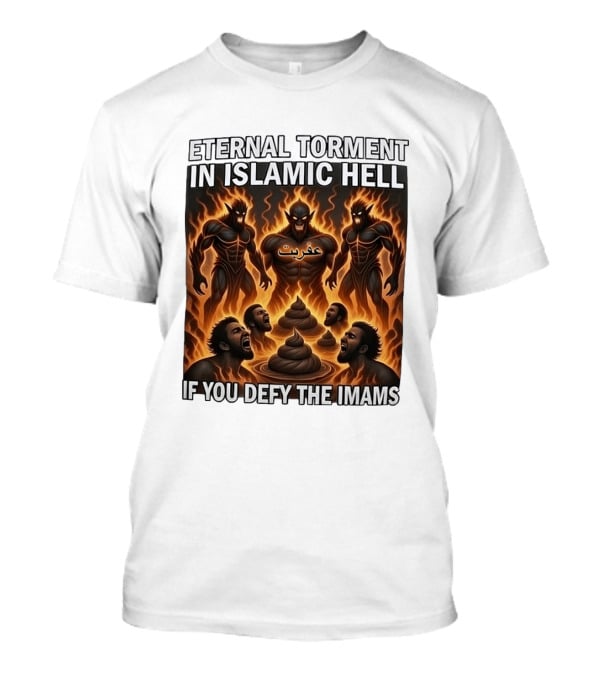 Eternal Torment In Islamic Hell If You Defy The Imams Arabic Text Fiery Creatures T-Shirt
