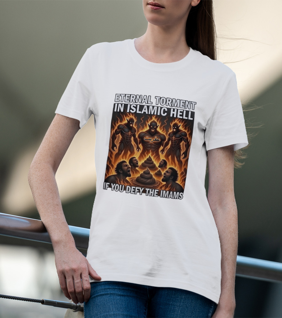 Eternal Torment In Islamic Hell If You Defy The Imams Arabic Text Fiery Creatures T-Shirt