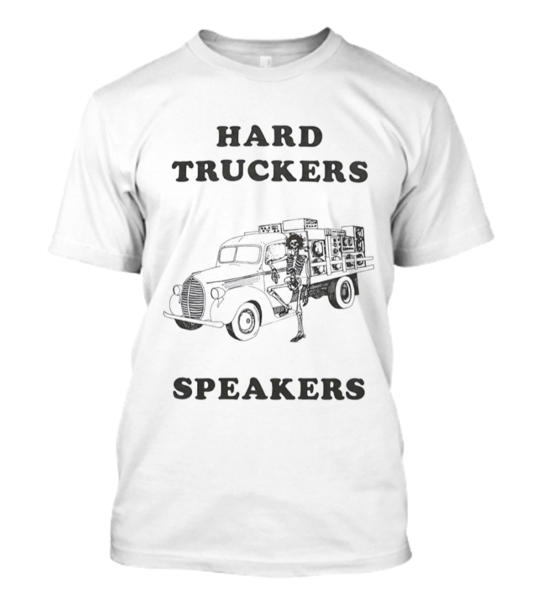 Hard Truckers Speakers Grateful Dead Skeleton Truck T-Shirt