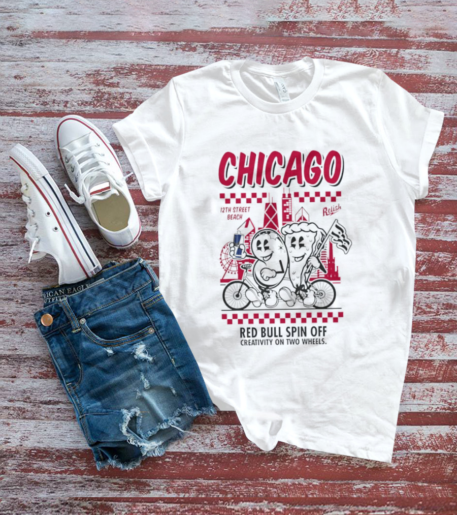 Chicago 12th Street Beach Red Bull Spin Off Creativity On Two Wheels Relish T-Shirt