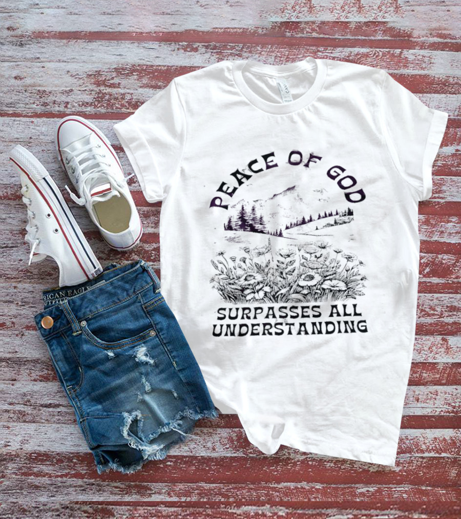 Peace Of God Surpasses All Understanding Nature Scene T-Shirt