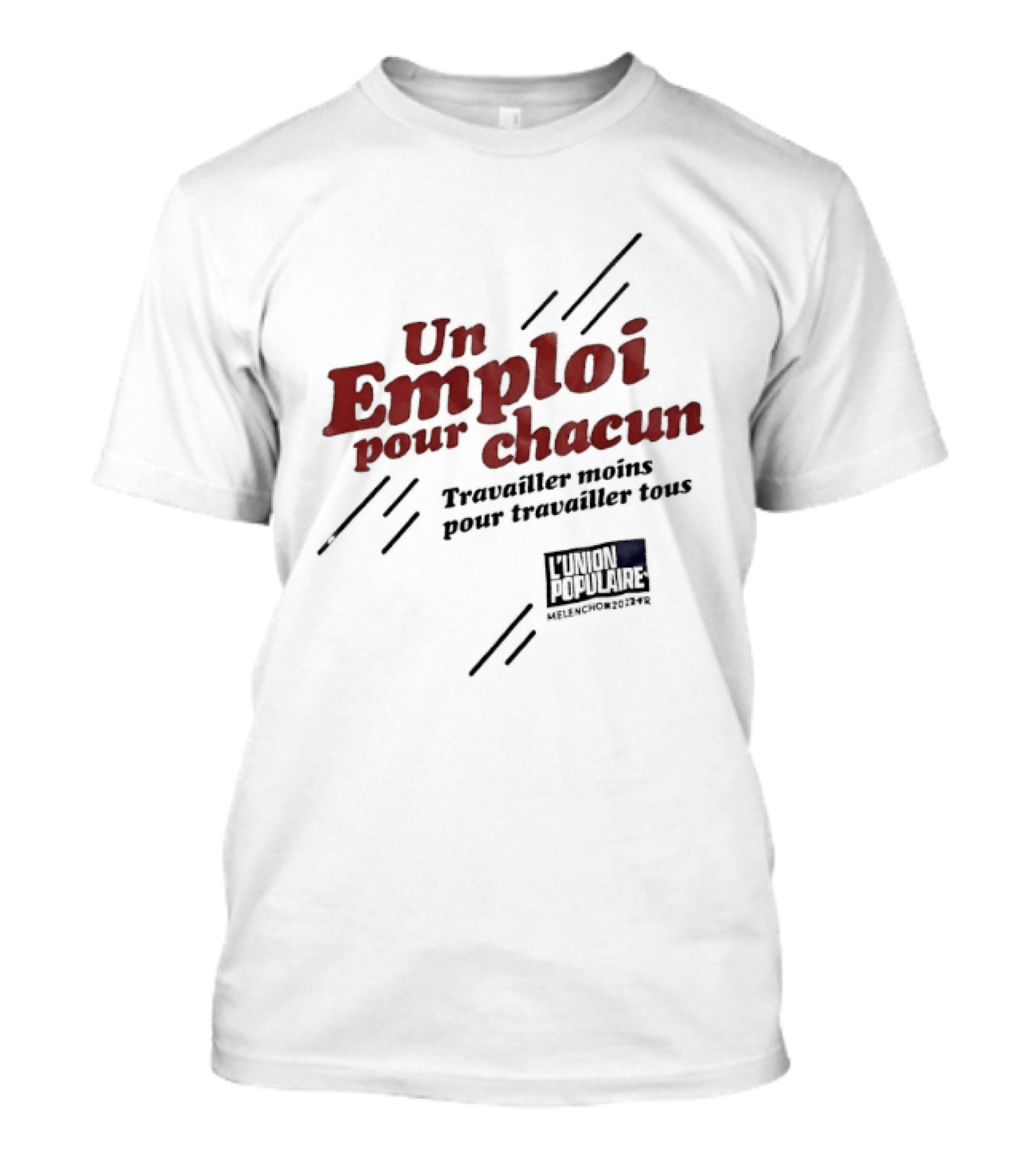 Jean Luc Mélenchon L'Union Populaire Un Emploi Pour Chacun 2022 Texte Signature Pour L'Avenir En Commun T-Shirt