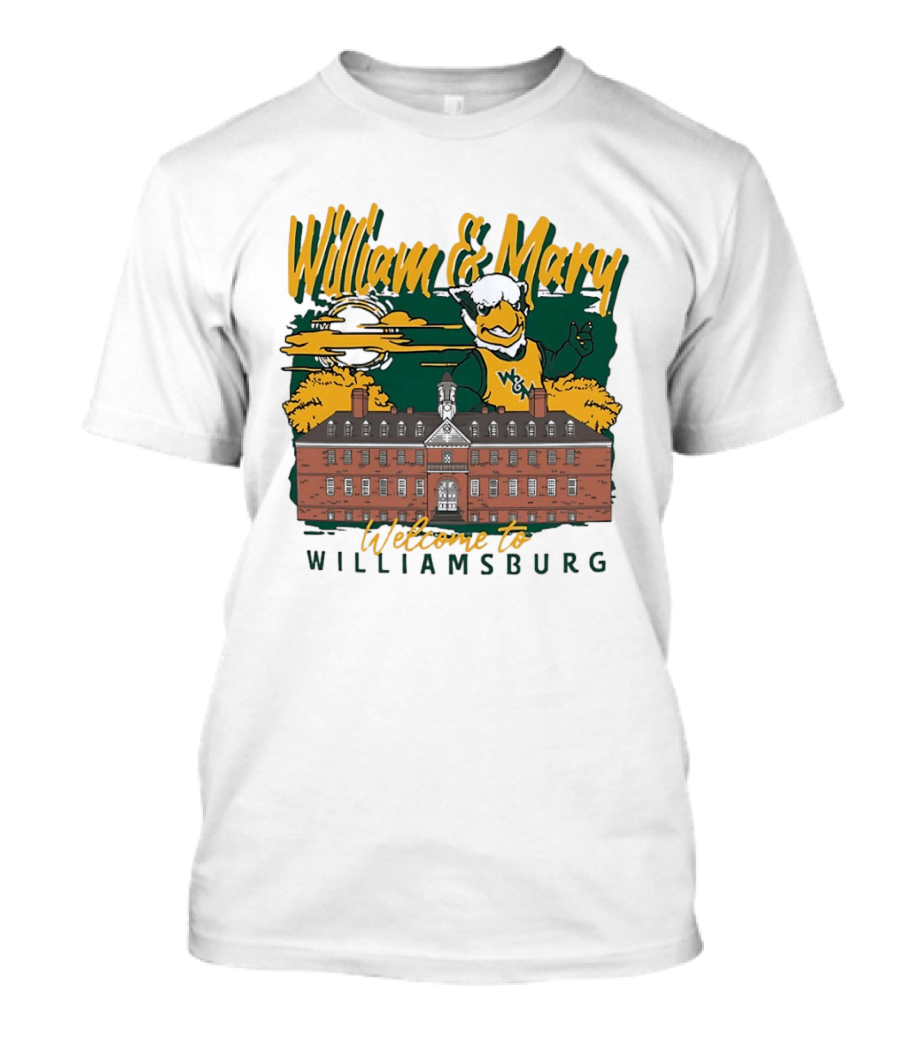 William And Mary Welcome To Williamsburg College Mascot And Historic Building T-Shirt