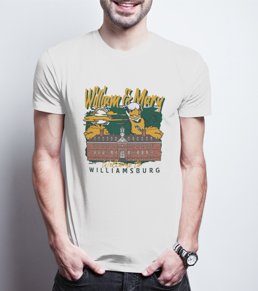 William And Mary Welcome To Williamsburg College Mascot And Historic Building T-Shirt