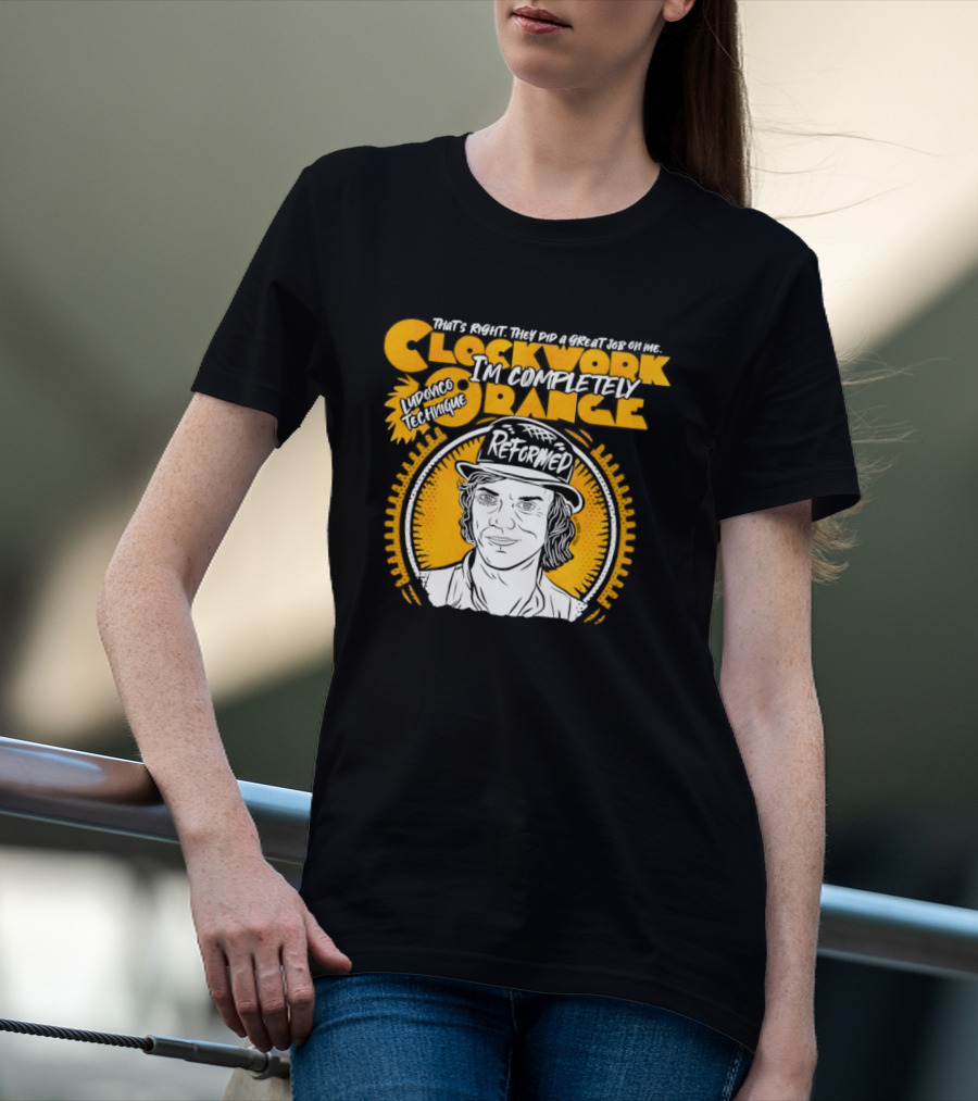 Work Orange Ludovico Technique Alex DeLarge Reformed Iconic Film T-Shirt