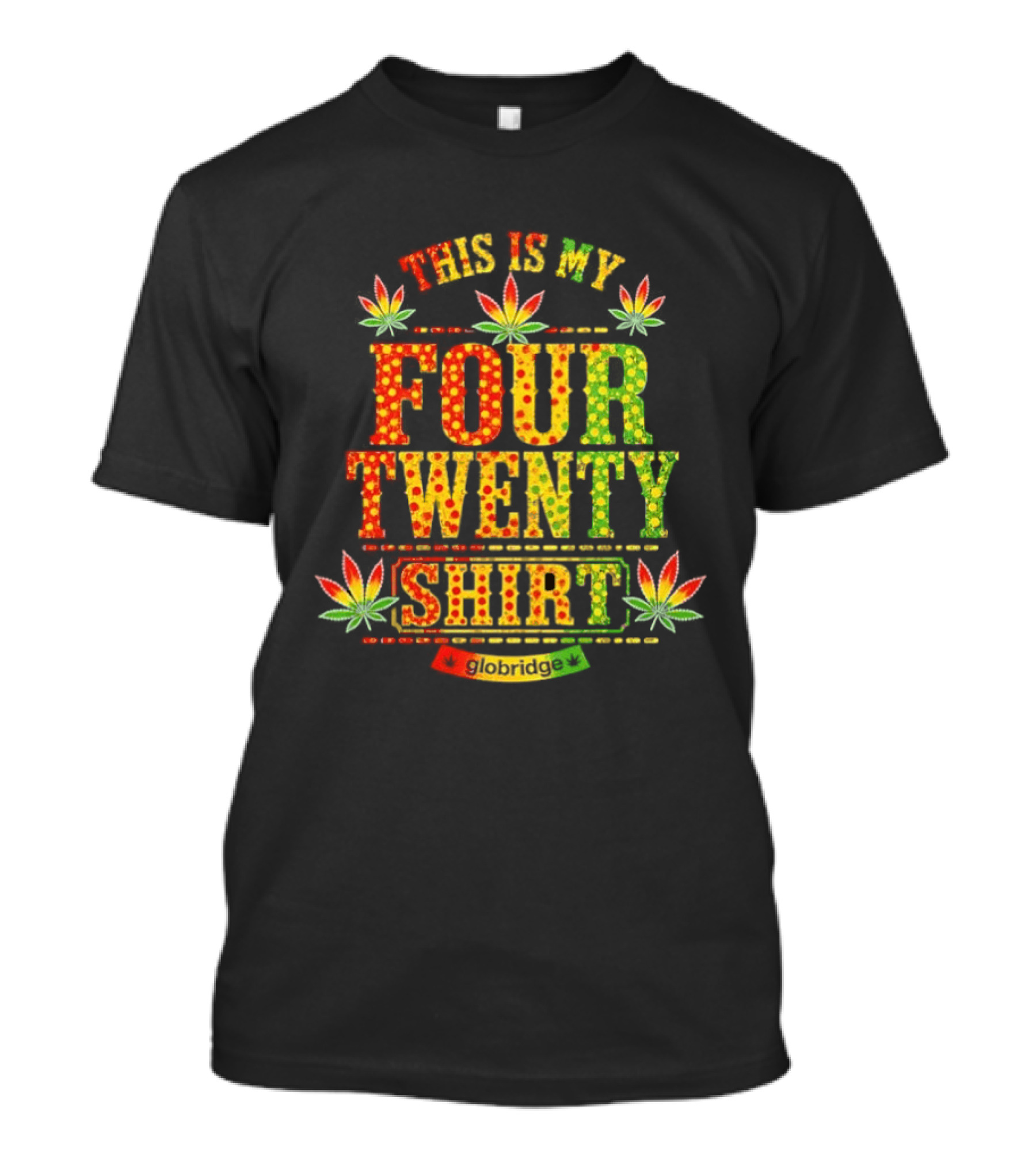This Is My Four Twenty Colorful Marijuana Leaves T-Shirt