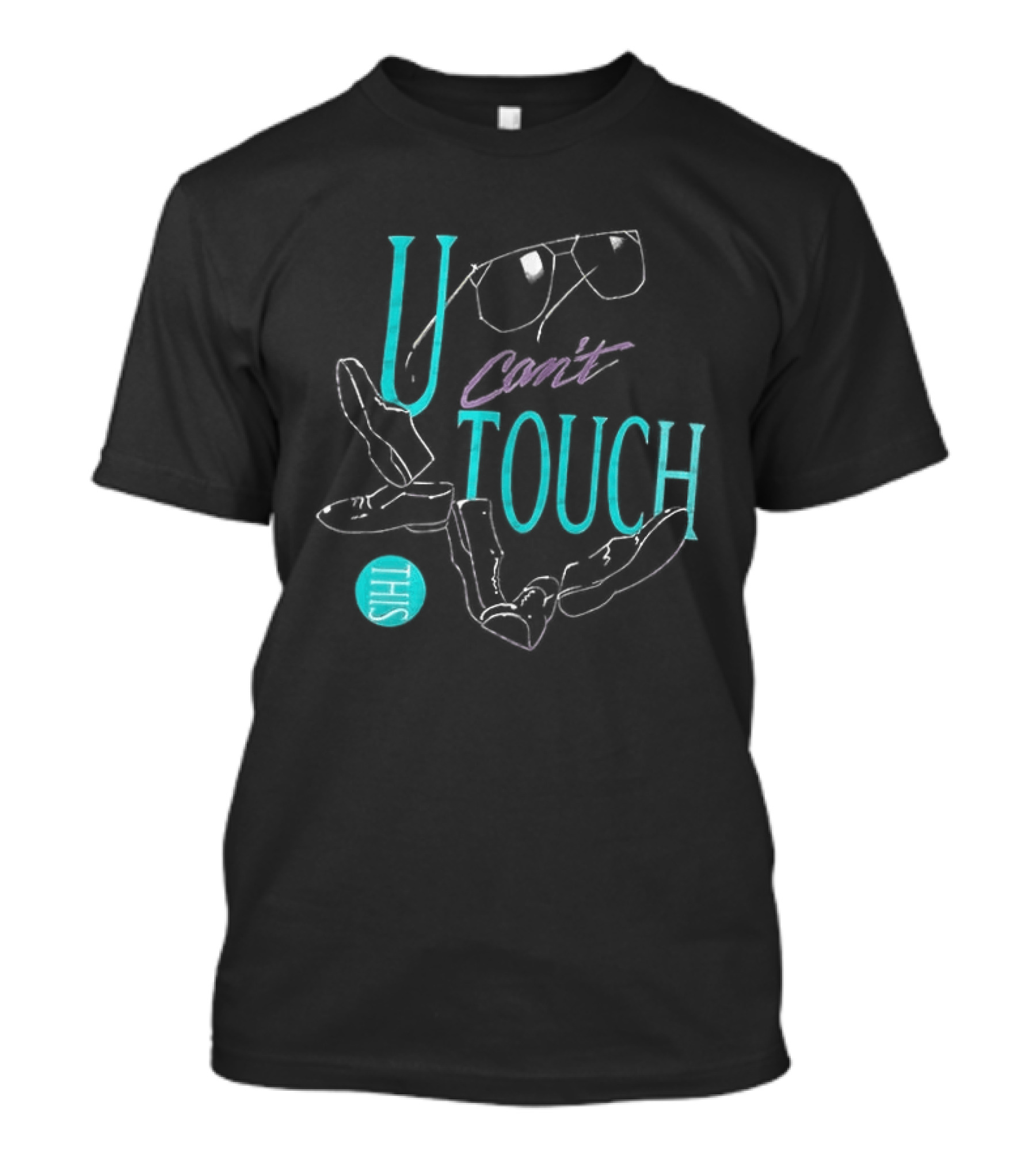 U Can't Touch This Hammer Time Sunglasses Dance Moves T-Shirt