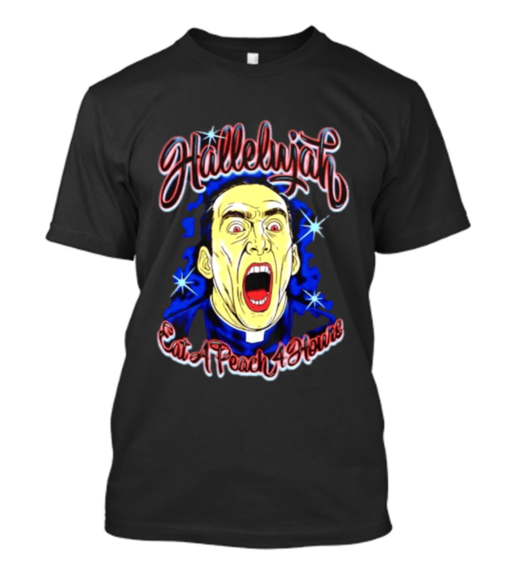 Hallelujah Nicolas Cage Eat A Peach 4 Hours T-Shirt