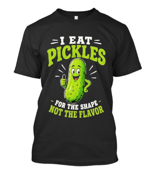 I Eat Pickles For The Shape Not The Flavor Thumb Up Cartoon T-Shirt