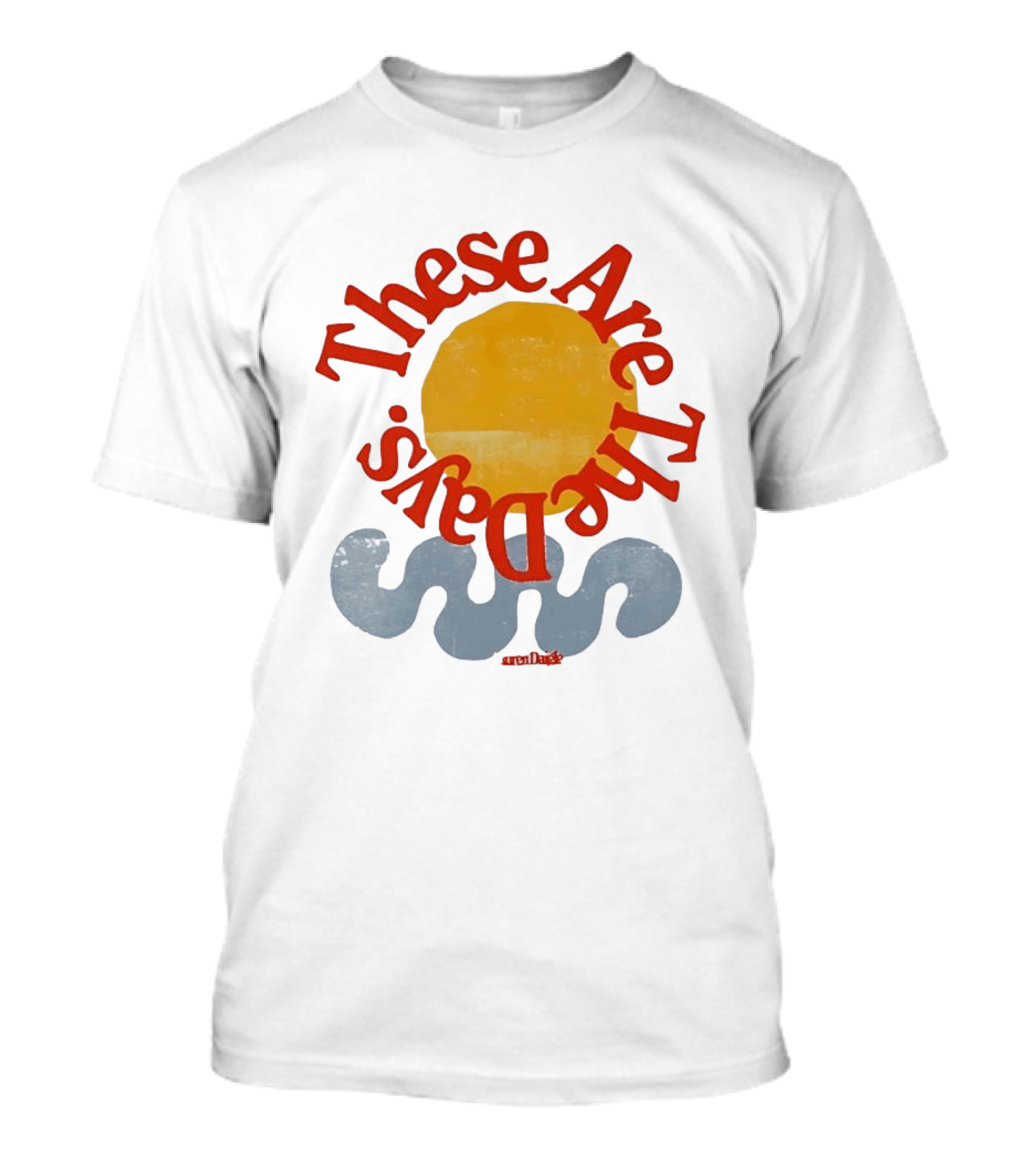 These Are The Days Sun Wave Lauren Daigle T-Shirt