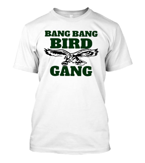 Barstool Bang Bang Bird Gang Philadelphia Eagles NFL Fan Spirit T-Shirt