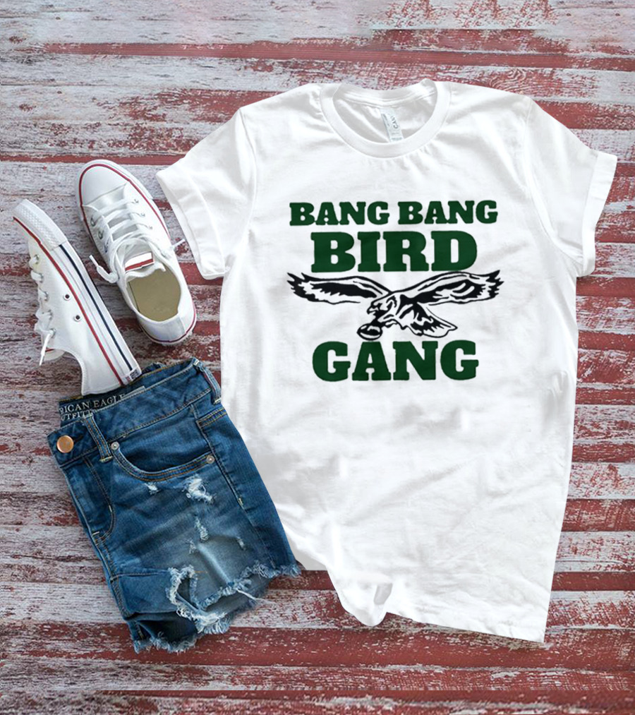 Barstool Bang Bang Bird Gang Philadelphia Eagles NFL Fan Spirit T-Shirt
