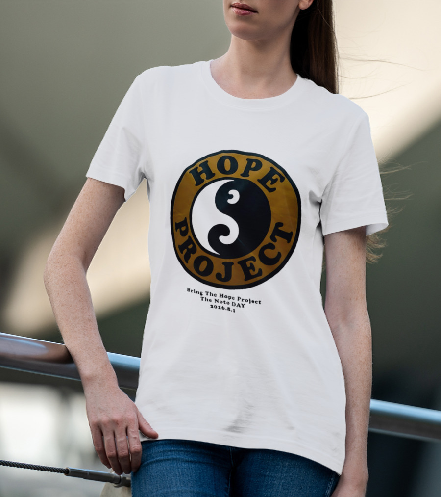 Hope Project Yin Yang Bring The Noto Day 202681 Charity T-Shirt