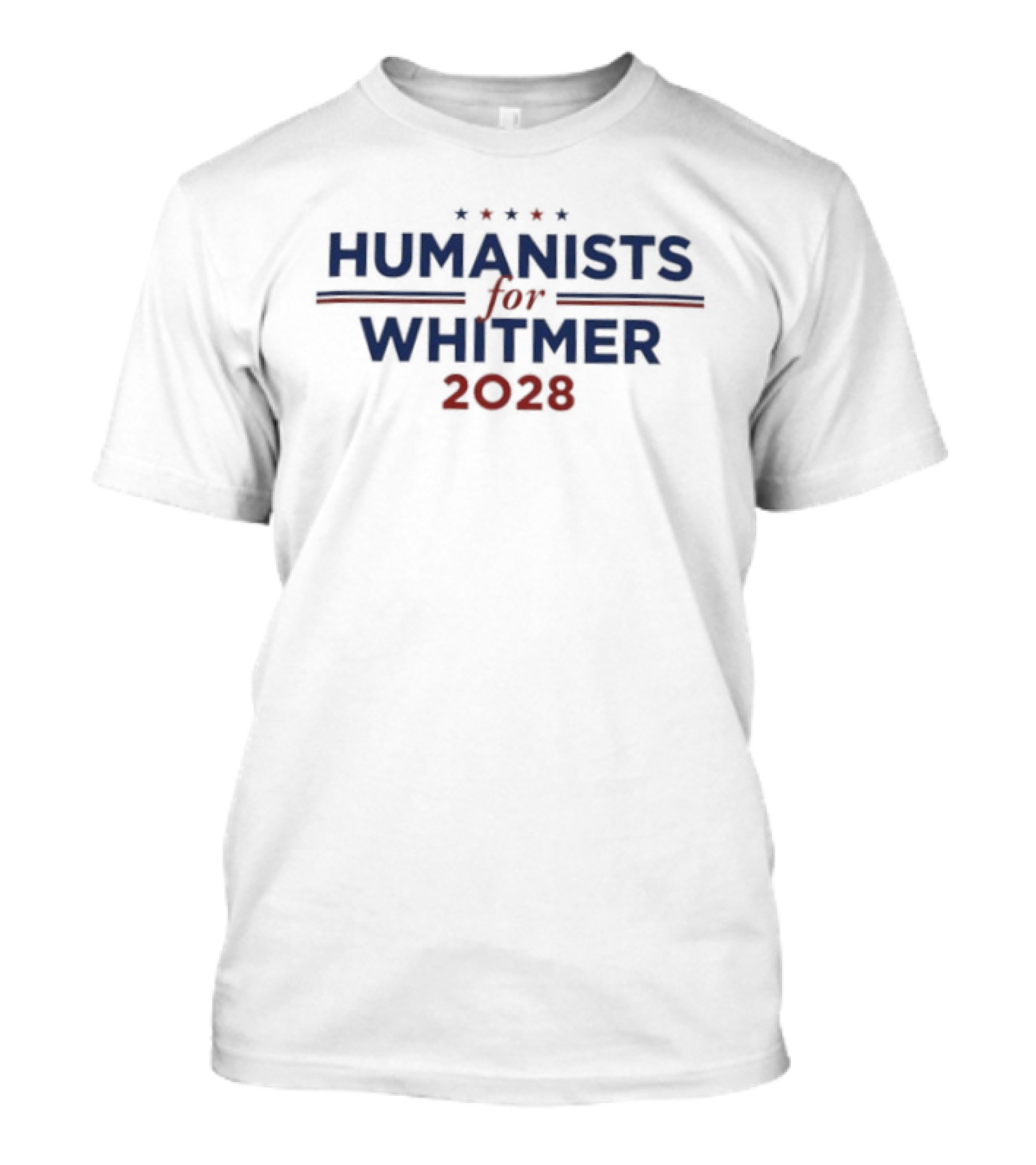 Humanists For Whitmer 2028 Humanist Political Campaign Stars T-Shirt