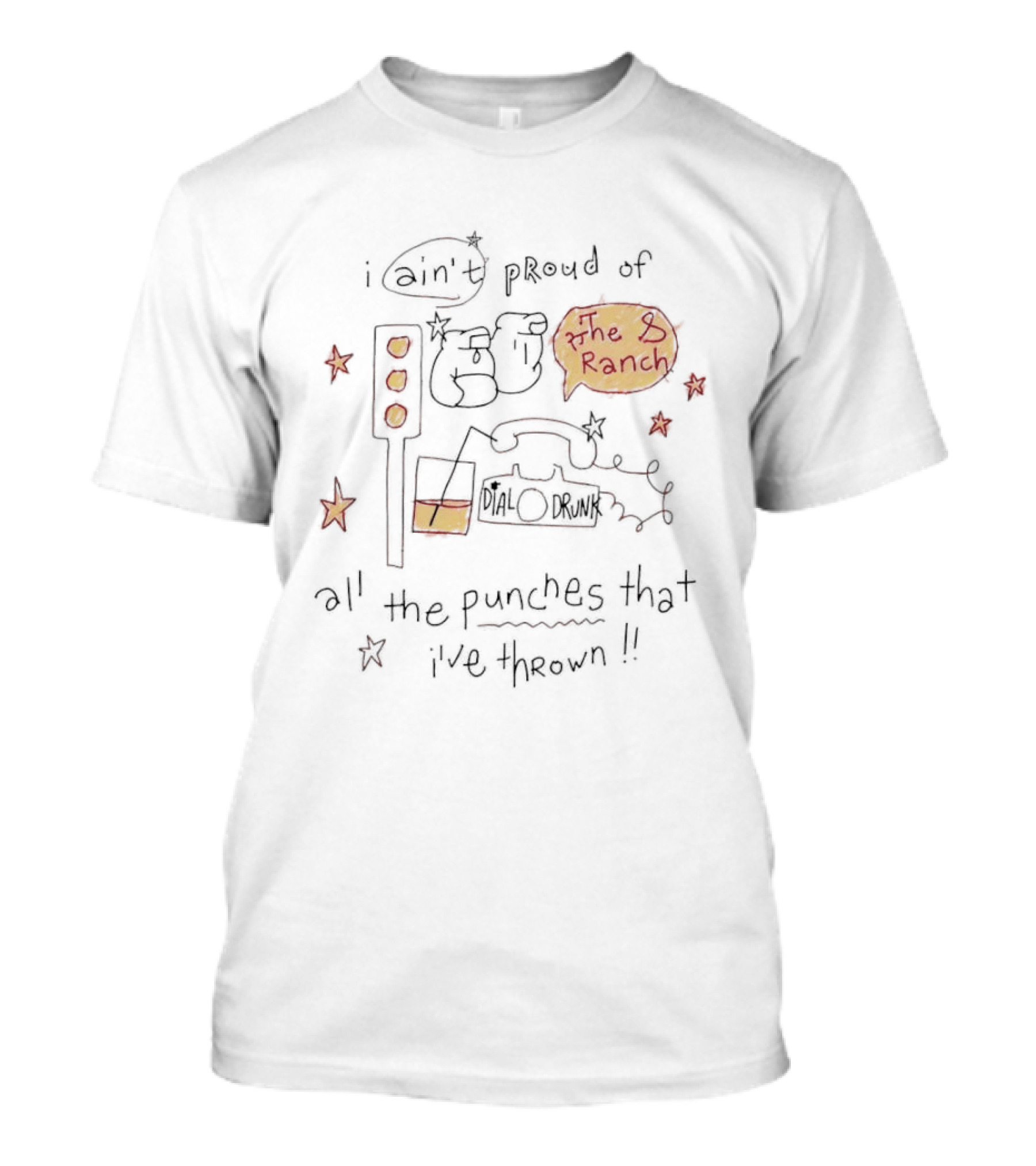 I Ain't Proud Of All The Punches That I've Thrown The Ranch Lyrics T-Shirt