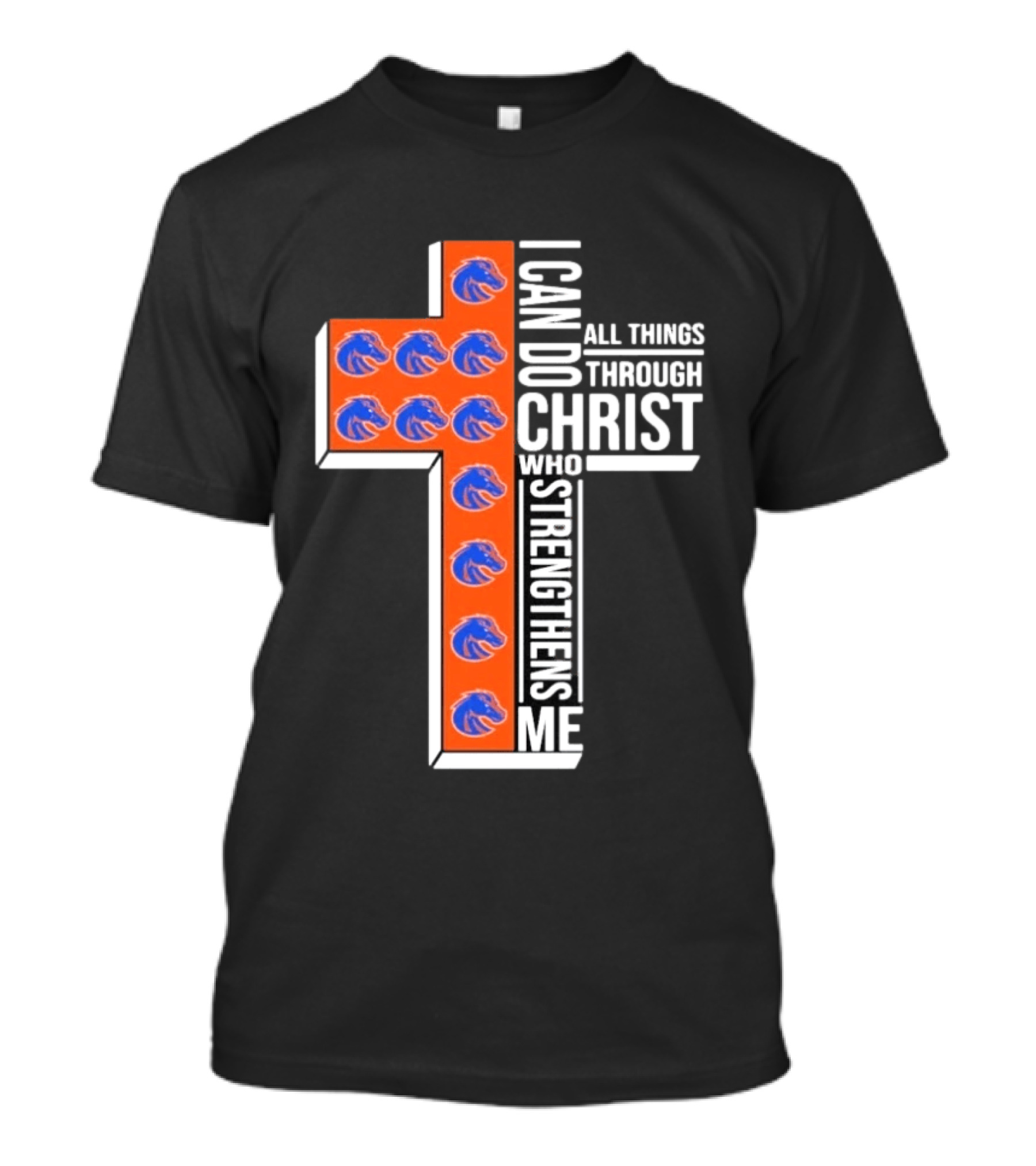 Boise State Broncos Cross I Can Do All Things Through Christ Who Strengthens Me T-Shirt