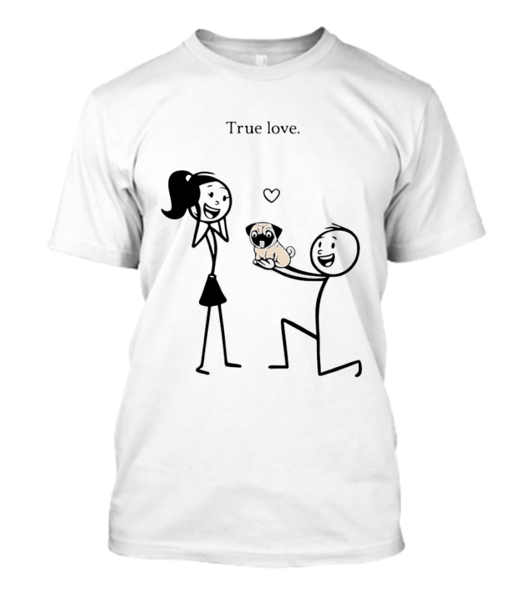 True Love Stick Figure Couple With Pug Proposal T-Shirt