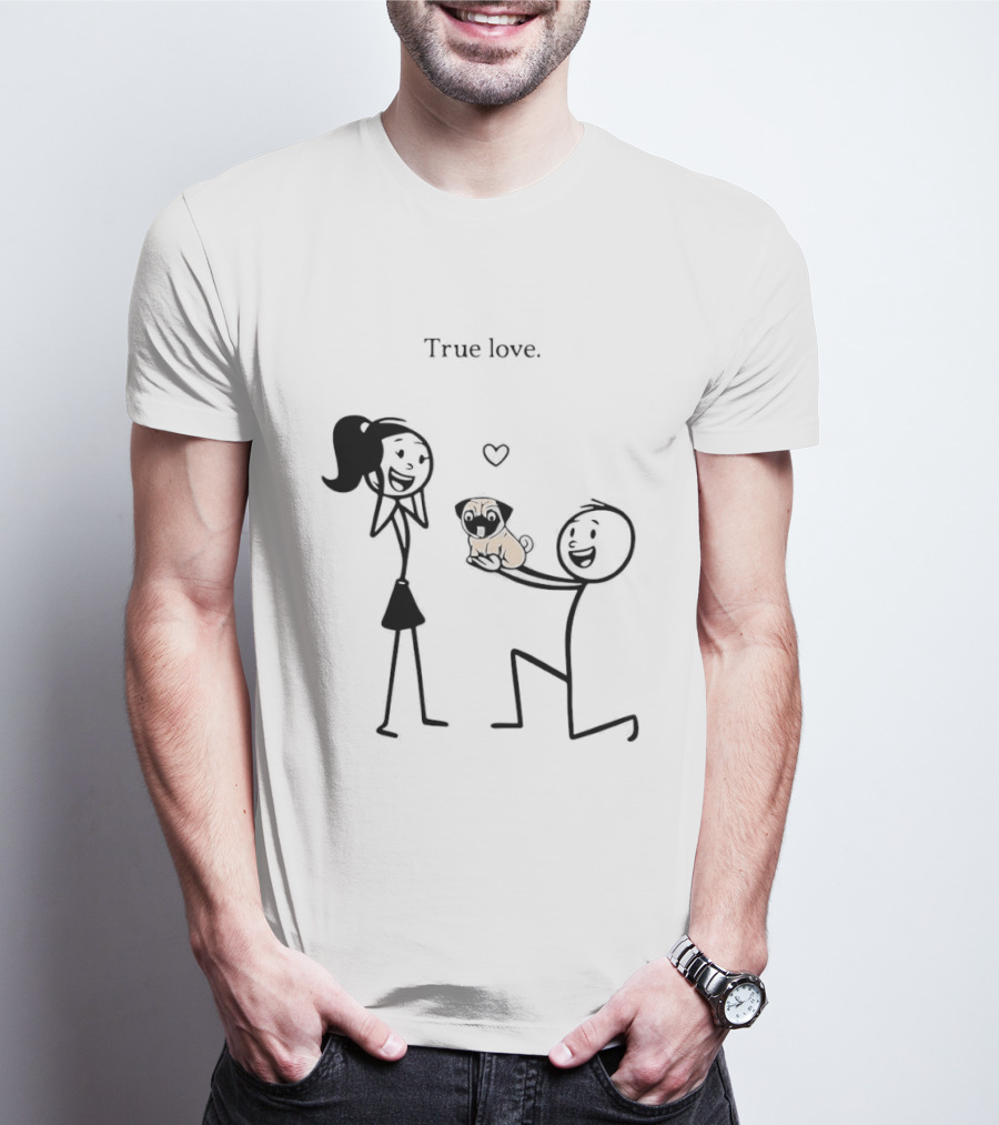 True Love Stick Figure Couple With Pug Proposal T-Shirt