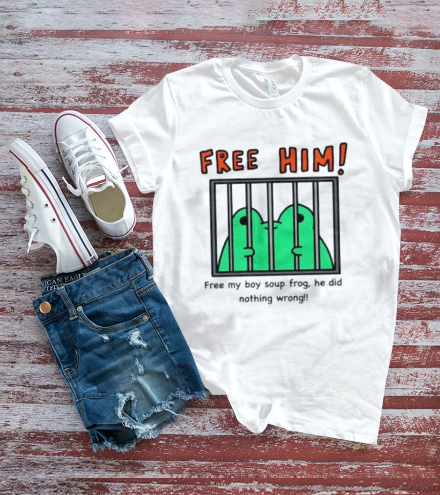 Free Him Soup Frog He Did Nothing Wrong T-Shirt