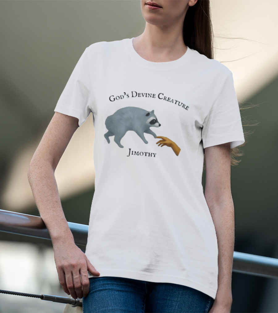 God's Divine Creature Raccoon Jimothy Meme Creation Of Adam T-Shirt