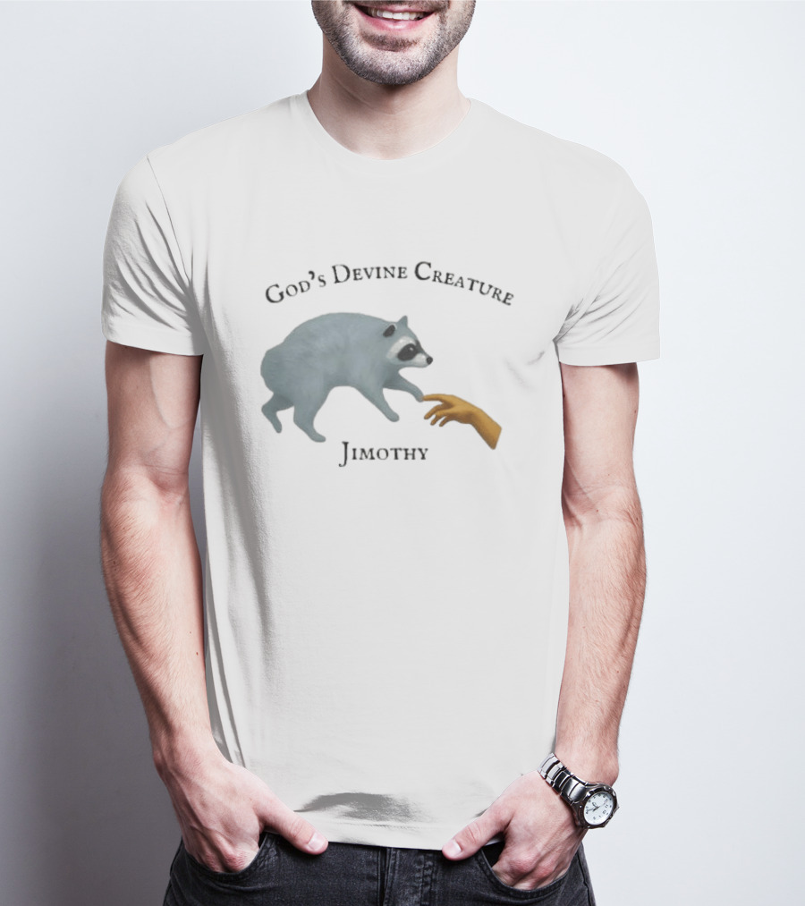 God's Divine Creature Raccoon Jimothy Meme Creation Of Adam T-Shirt