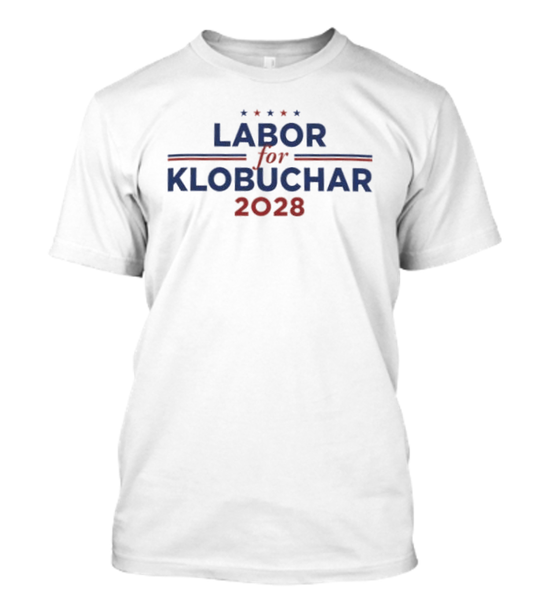 Labor For Klobuchar 2028 Campaign Stars And Stripes T-Shirt