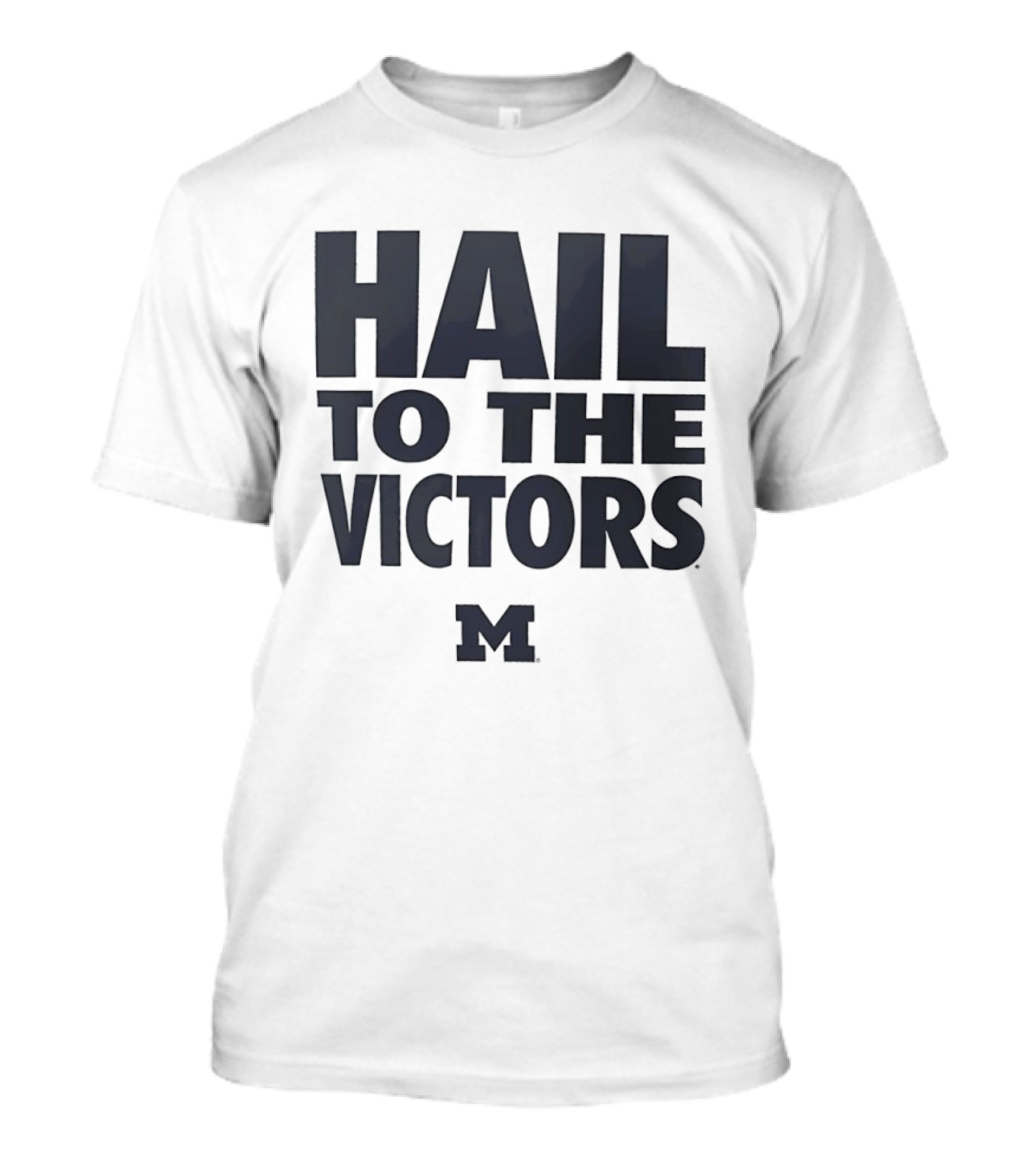 Hail To The Victors Michigan Wolverines M T-Shirt