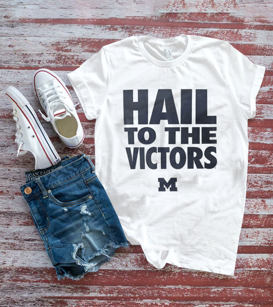Hail To The Victors Michigan Wolverines M T-Shirt
