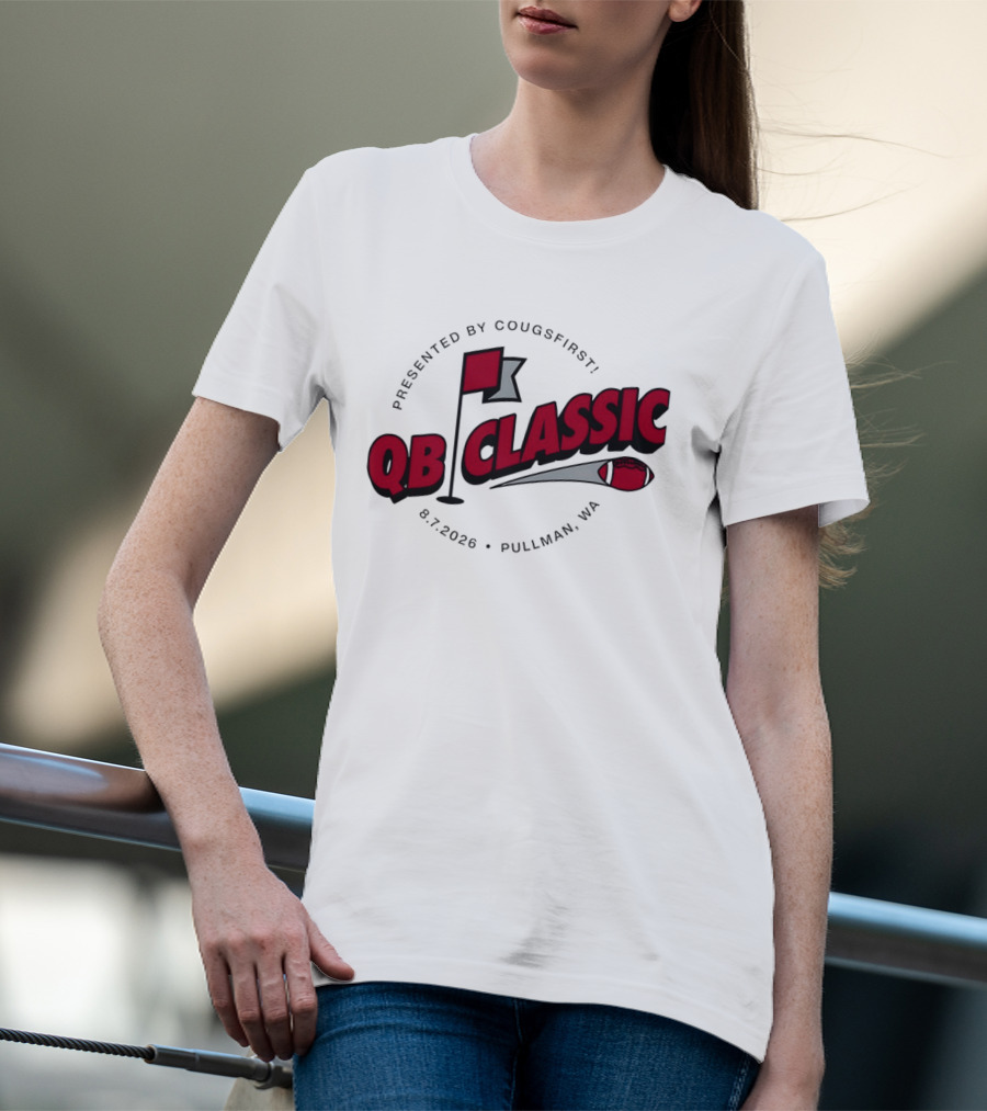 QB Classic Presented By CougsFirst 8.7.2026 Pullman WA Football T-Shirt