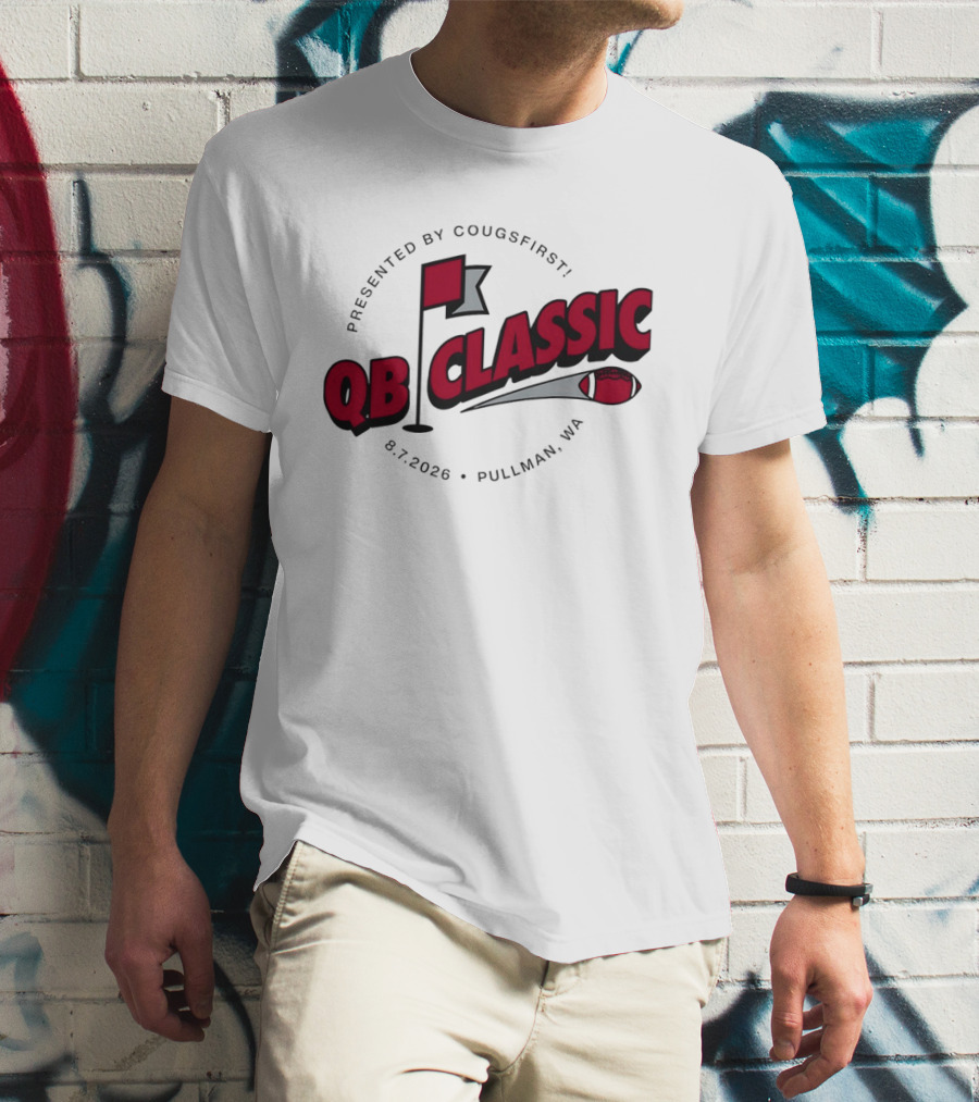 QB Classic Presented By CougsFirst 8.7.2026 Pullman WA Football T-Shirt