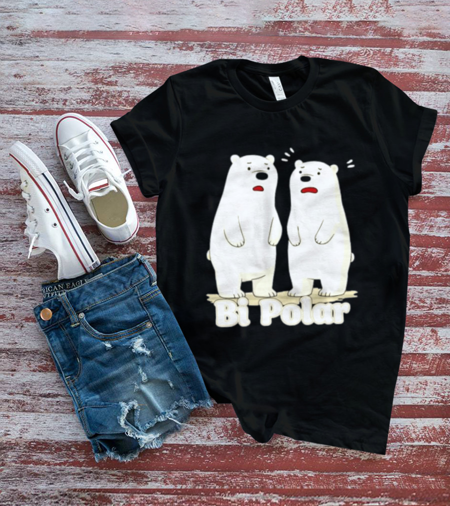Bi Polar Polar Bears Bipolar Pun Animal Humor T-Shirt