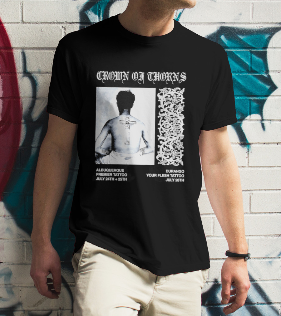 Crown Of Thorns Tattoo Event Albuquerque Premier Durango Your Flesh July Dates T-Shirt