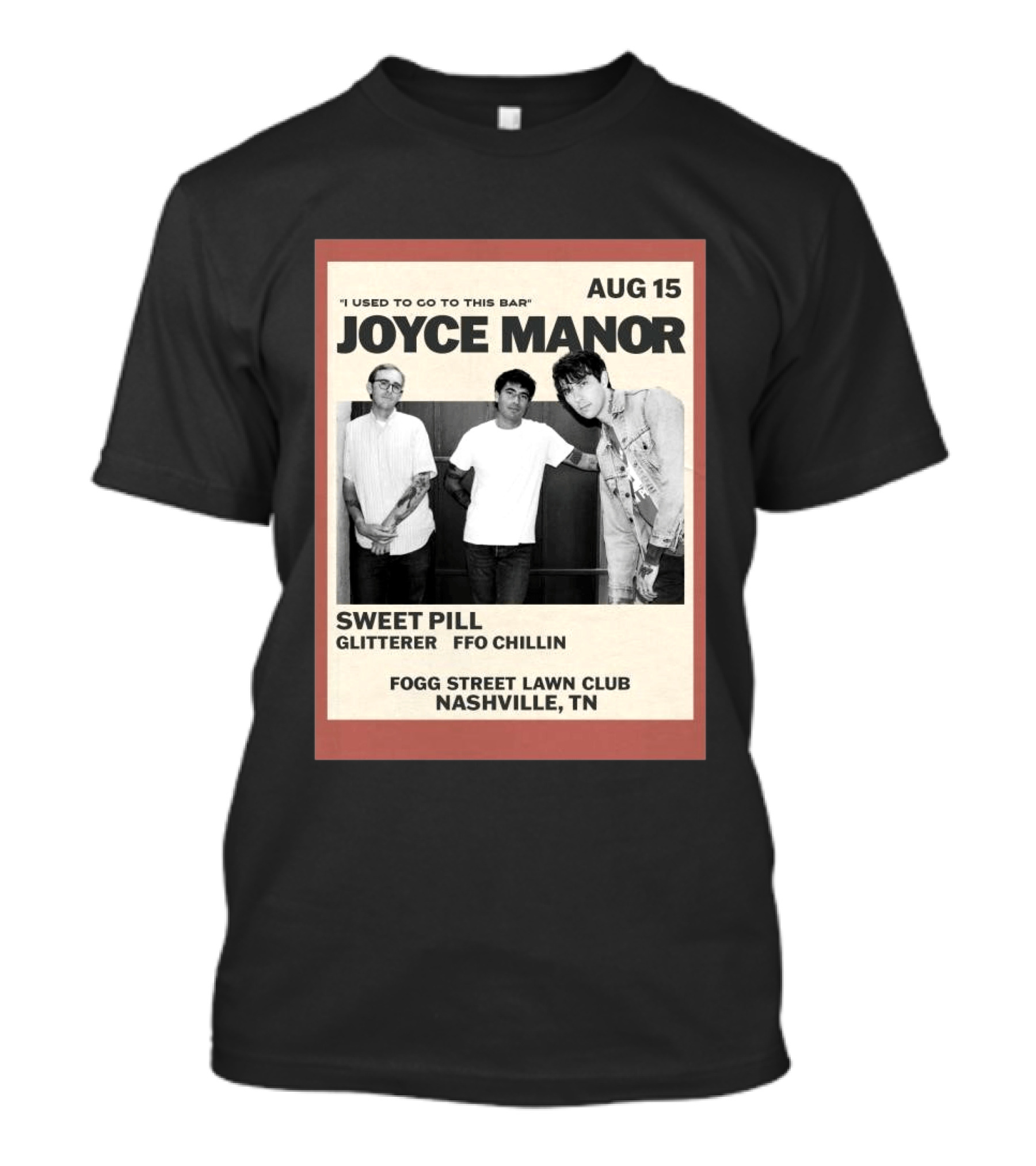 Joyce Manor Aug 15 Nashville TN Sweet Pill Glitterer FFO Chillin T-Shirt