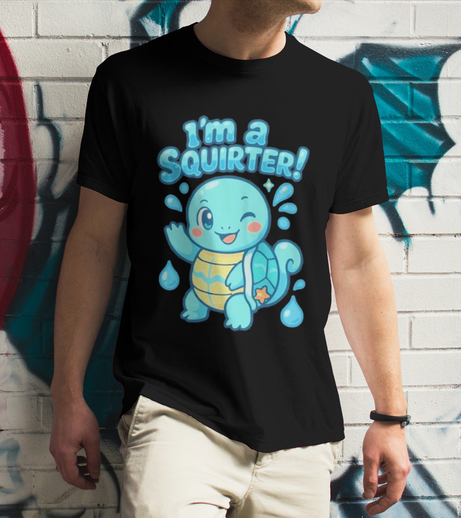I'm A Squirter Cartoon Turtle Water Drops T-Shirt