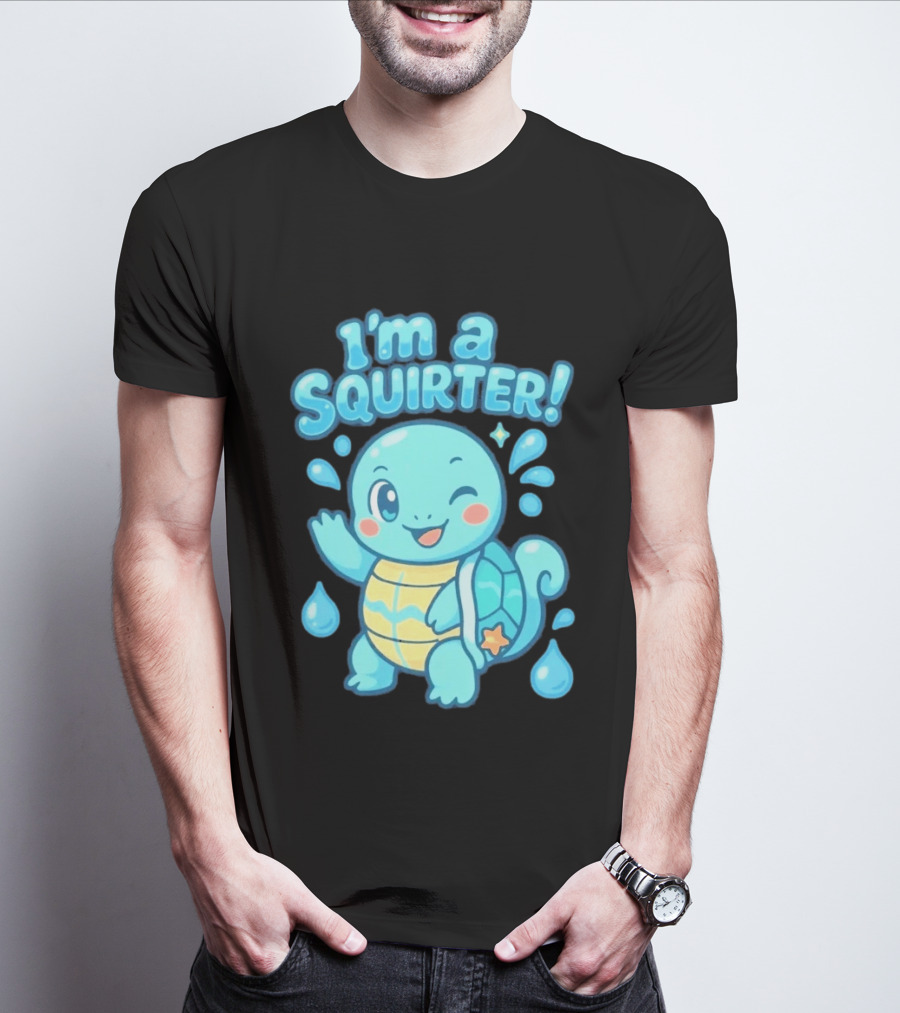 I'm A Squirter Cartoon Turtle Water Drops T-Shirt