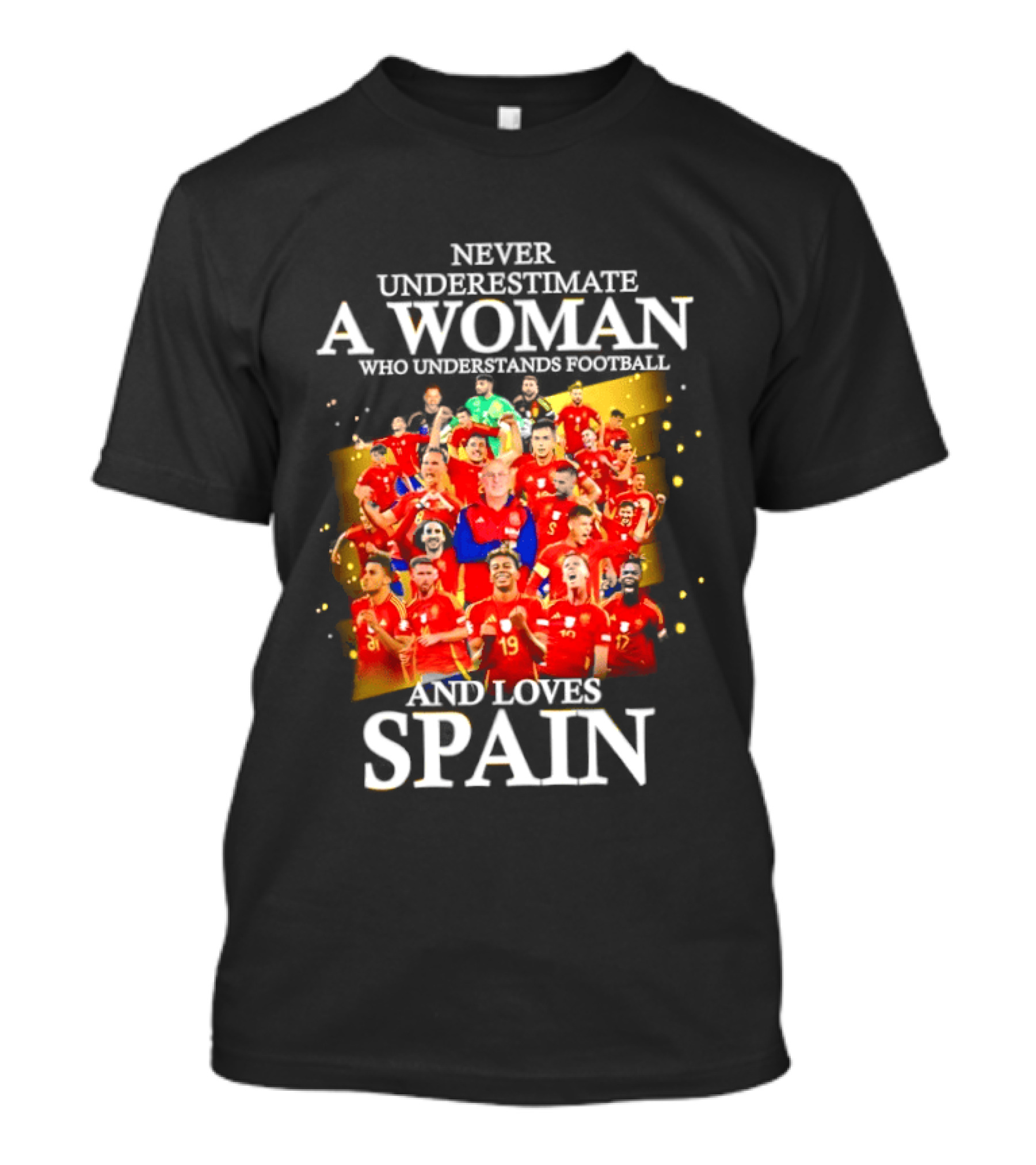 Never Underestimate A Woman Who Understands Football And Loves Spain T-Shirt