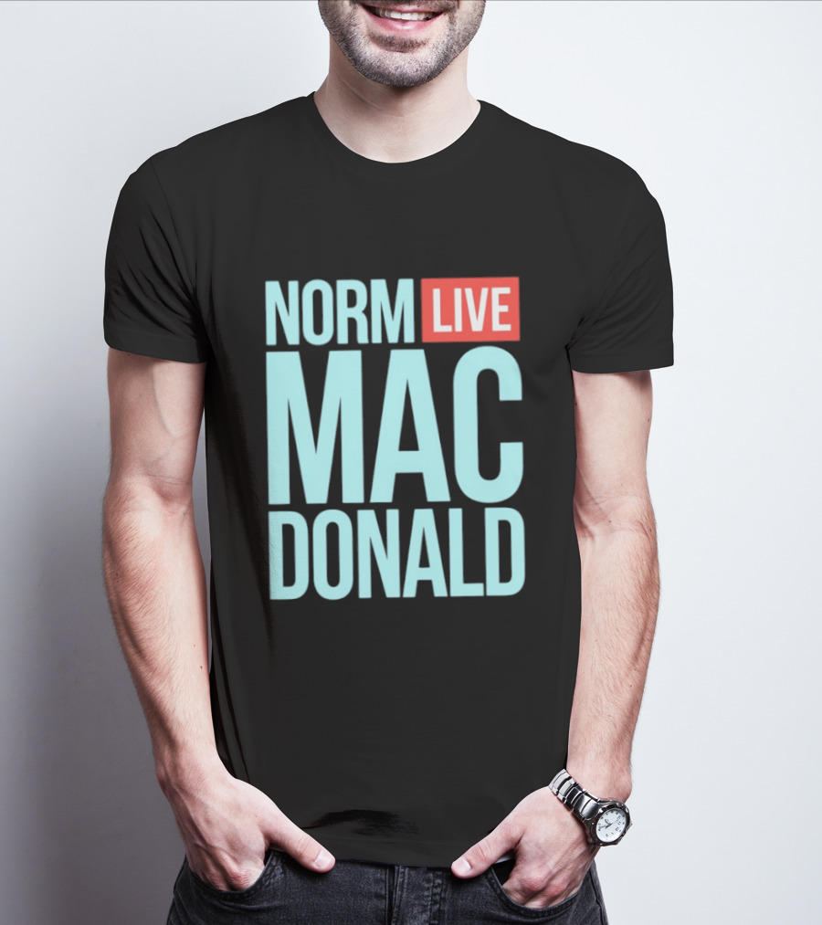 Norm Live Mac Donald Comedy Stand Up T-Shirt