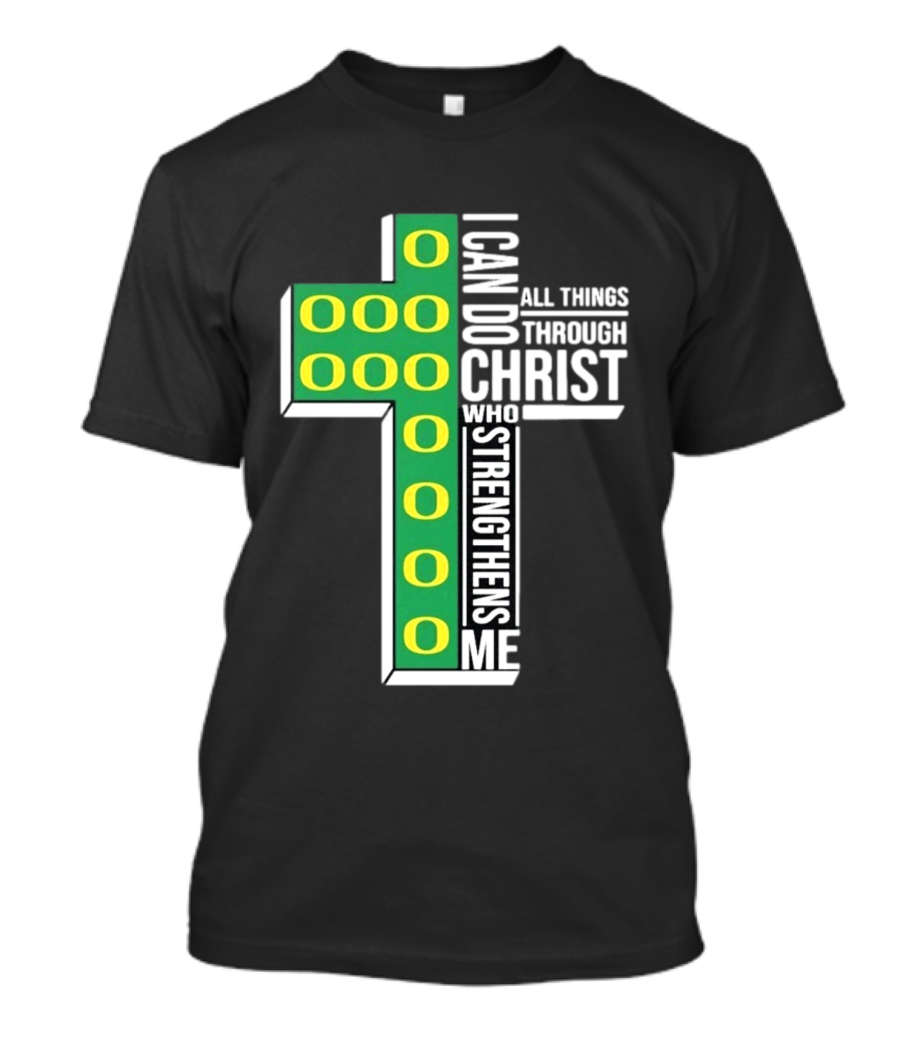 Oregon Ducks I Can Do All Things Through Christ Who Strengthens Me T-Shirt