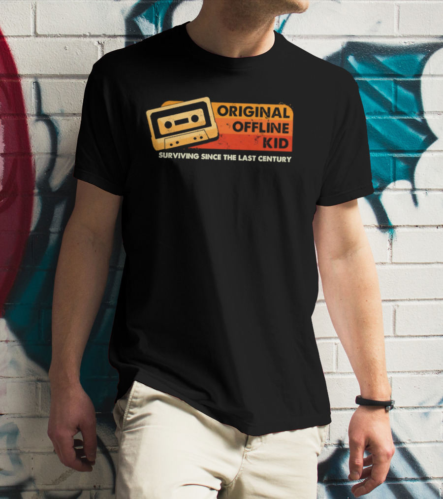 Original Offline Kid Cassette Surviving Since The Last Century T-Shirt