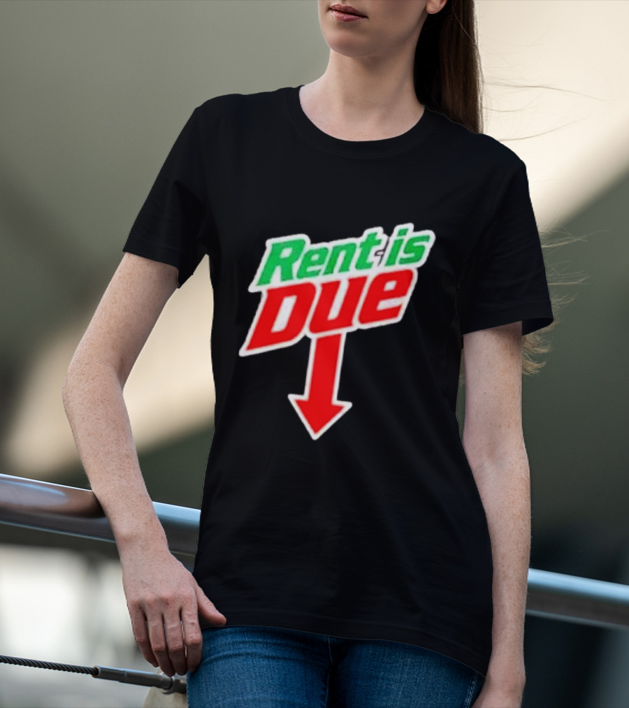 Rent Is Due Mountain Dew T-Shirt